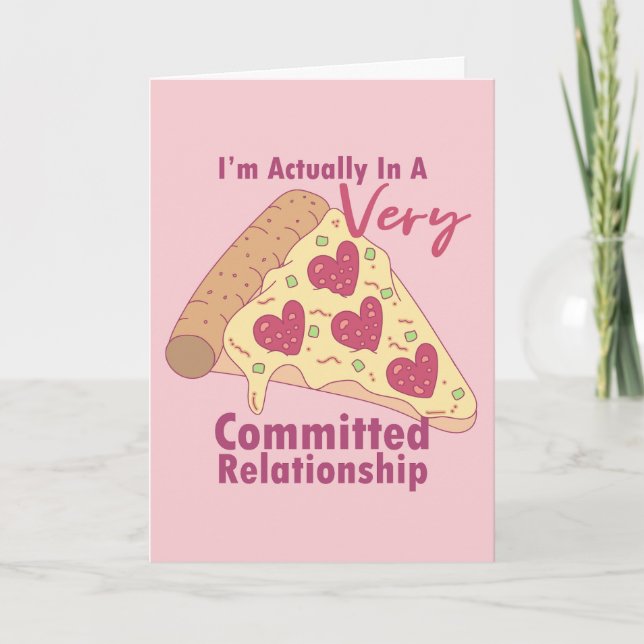 Anti-Valentines Very Committed Pizza Relationship Holiday Card (Front)