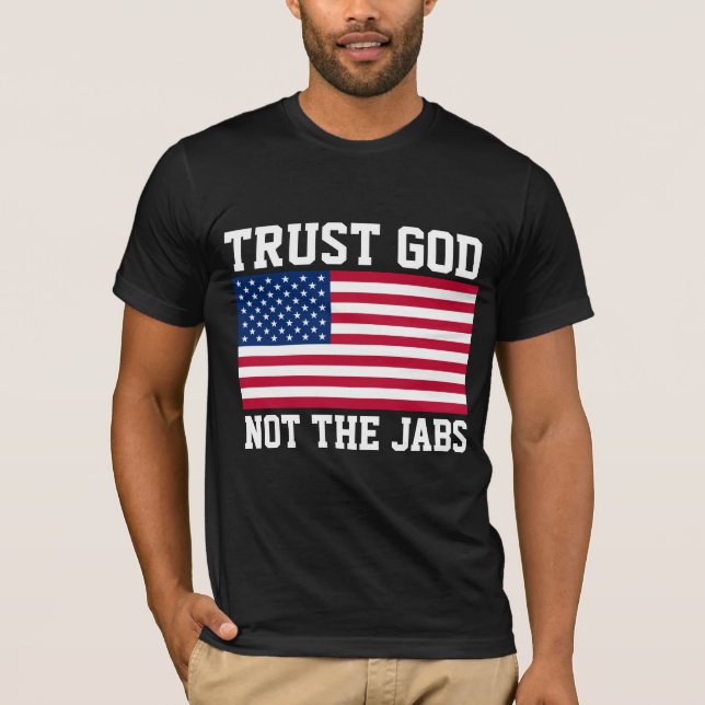 ANTI-VAX VACCINE TRUST GOD T-SHIRTS (Front)
