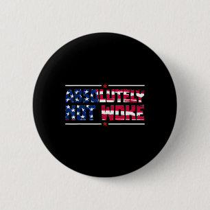 Anti-woke Absolutely Not Woke Usa Flag Free Speech 6 Cm Round Badge