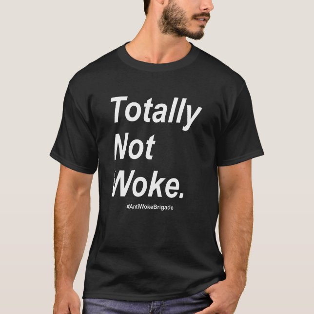Anti Woke Anti Cancel Culture Get Woke Go broke 2 T-Shirt (Front)