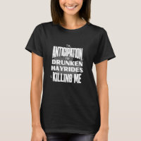 Anticipation for Drunken Hayrides Is Killing Me - 