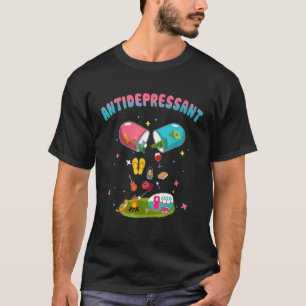 Antidepressant  Funny Antidepressant Camping Lover T-Shirt
