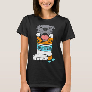 Antidepressant Pitbull Funny Pitties Dog Lover Own T-Shirt
