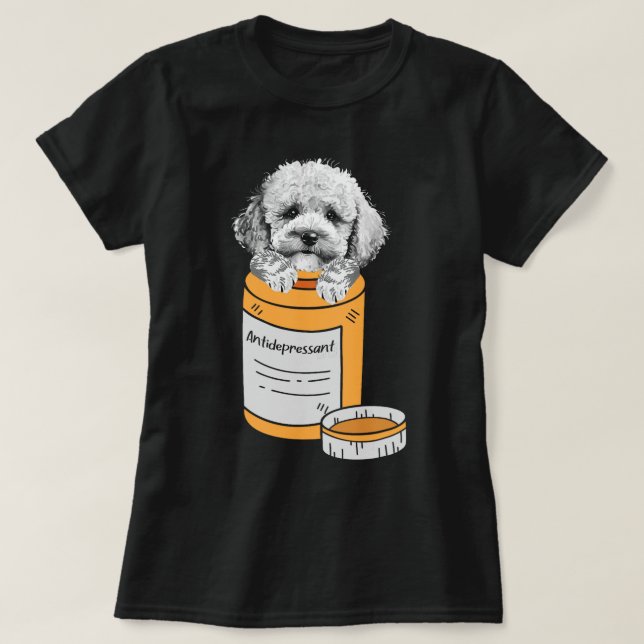 Antidepressant Poodle Owner Puppy Animal Lover Tea T-Shirt (Design Front)