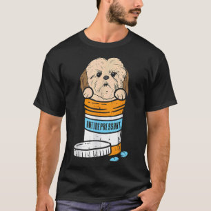 Antidepressant Shih Tzu Cute Animal Pet Dog Owner T-Shirt