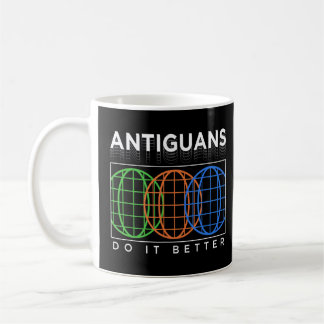 Antiguans Do It Better Patriotic Humour Nationali Coffee Mug