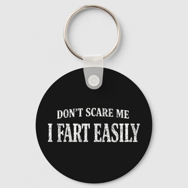 Antik don't scare fart easily funny quote sarcasmA Key Ring (Front)