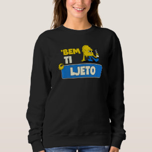 Antiljetna Majica Serbia Bosnia Croatia Balkan Pr Sweatshirt