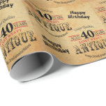Antique Grunge Birthday | 40th Birthday Wrapping Paper<br><div class="desc">Birthday Gift Wrap. 100% Customisable. Ready to Fill in the box(es) or Click on the CUSTOMIZE button to add, move, delete or change any of the text or graphics. Made with high resolution vector and/or digital graphics for a professional print. NOTE: (THIS IS A PRINT. All zazzle product designs are...</div>