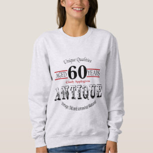 Antique, Vintage Birthday Design 60th Birthday Sweatshirt