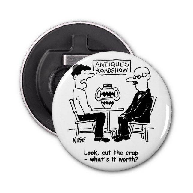 Antiques Expert. What's It Worth Funny Valuation Bottle Opener (Front)