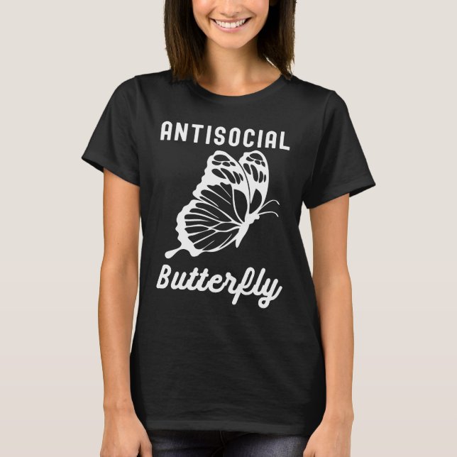 Antisocial butterfly   for introver T-Shirt (Front)