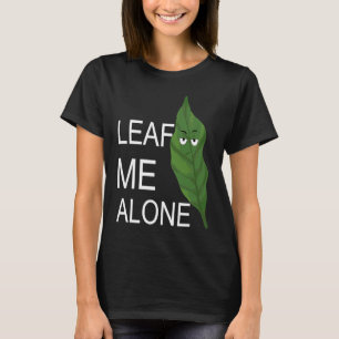 Antisocial Introvert Grumpy Gardening Gardener Lea T-Shirt