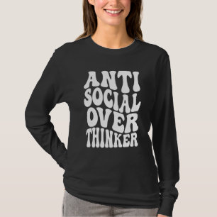 Antisocial Overthinker Retro Wavy Text Introvert T-Shirt
