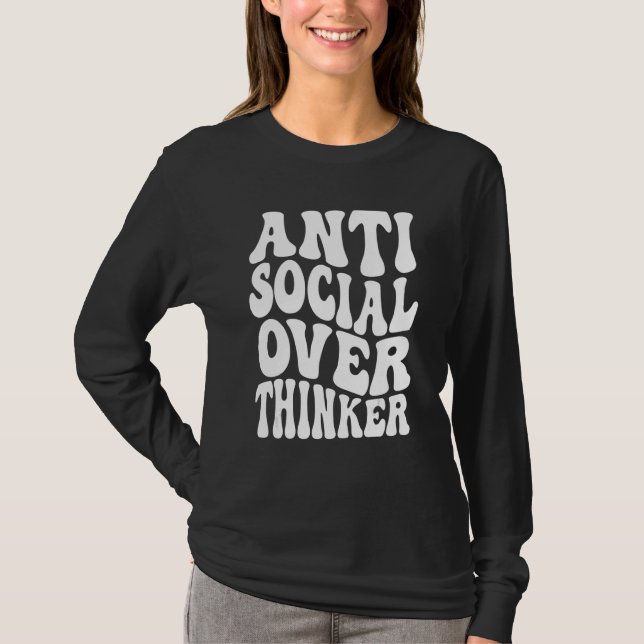 Antisocial Overthinker Retro Wavy Text Introvert T-Shirt (Front)