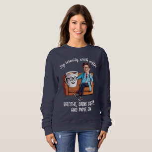 ANTISTRESS sip serenity with coffee QUOTE CALM Sweatshirt