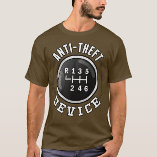 AntiTheft Device Funny Stick Humour Sayings T-Shirt