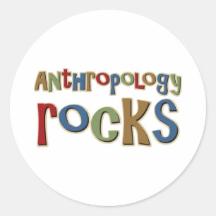 Antrhopology Rocks Classic Round Sticker