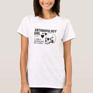 Antropology Girl Like a normal girl but cooler T-Shirt