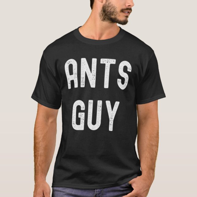 Ants  Ants Guy T-Shirt (Front)