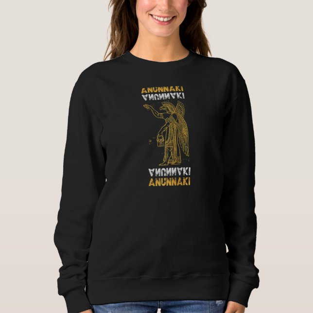 Anunnaki Ancient Astronaut Sumerian Alien Theorist Sweatshirt (Front)