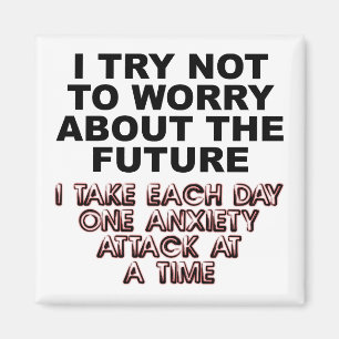Anxiety Attack Funny Fridge Magnet Refrigerator