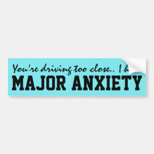 'Anxiety bumper sticker