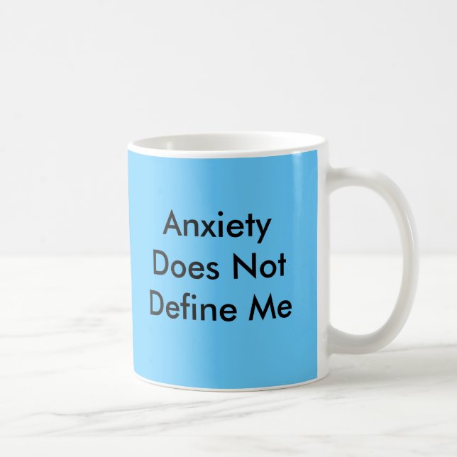 Anxiety Does Not Define Me Coffee Mug (Right)