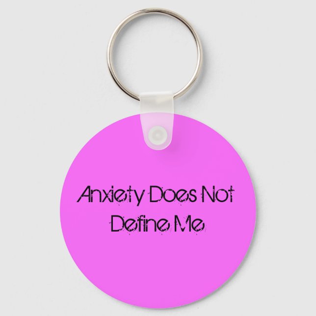 Anxiety Does Not Define Me Key Ring (Front)