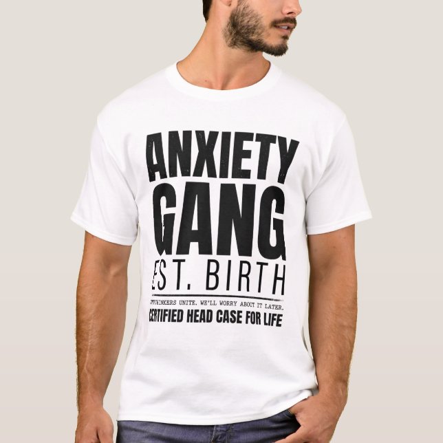 Anxiety Gang Est Birth Certified Head Case Tee (Front)
