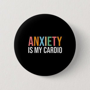 Anxiety Is My Cardio Retro Mental Health Awareness 6 Cm Round Badge