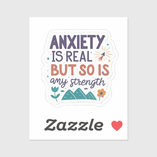 “Anxiety is Real but So Is My Strength” Motivation (Sheet)
