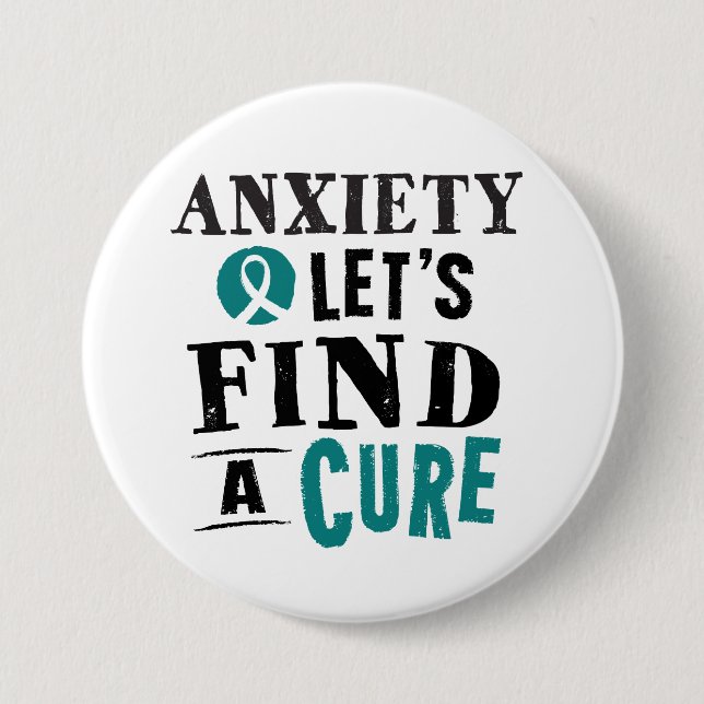 Anxiety Lets Find A Cure Button (Front)