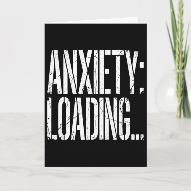 Anxiety Loading Funny Relatable Mental Health Humo Card (Front)