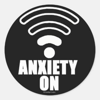 Anxiety on classic round sticker
