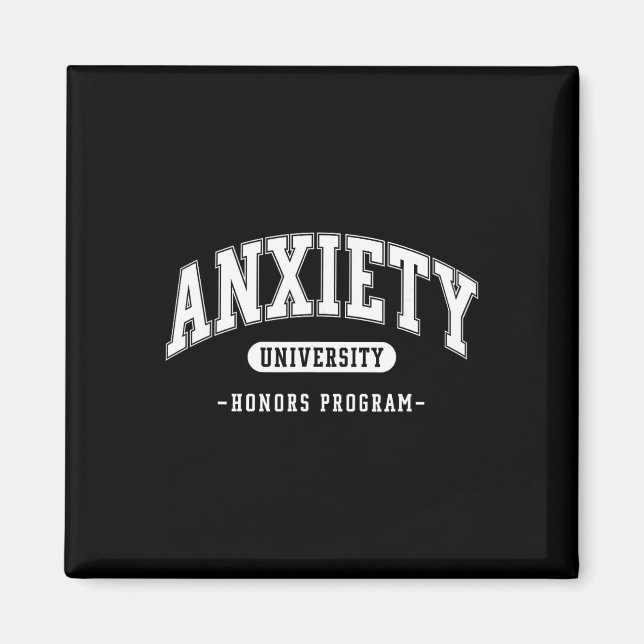 Anxiety University Honours Program Funny Mental He Magnet (Front)