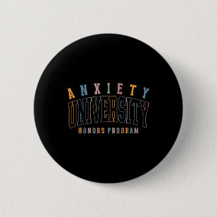 Anxiety University Honours Program, Mental Health  6 Cm Round Badge