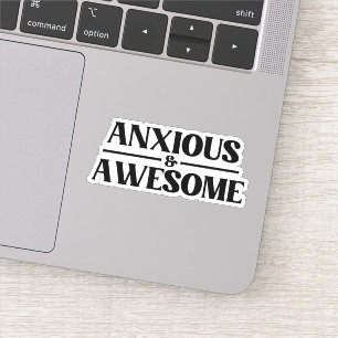 Anxious And Awesome