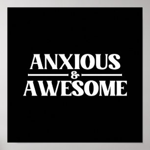 Anxious And Awesome Poster