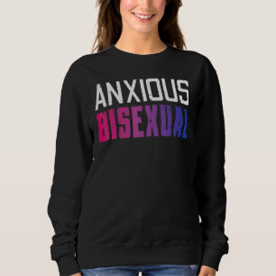 Anxious Bisexual Bi Pride Flag Bisexuality Lgbtq W Sweatshirt