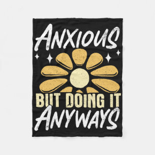 Anxious But Doing It Anyways _1  Fleece Blanket