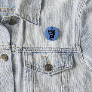 Anxious But Hot 3 Cm Round Badge