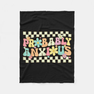 Anxious Funny Anxiety Mental Health Awareness Fleece Blanket
