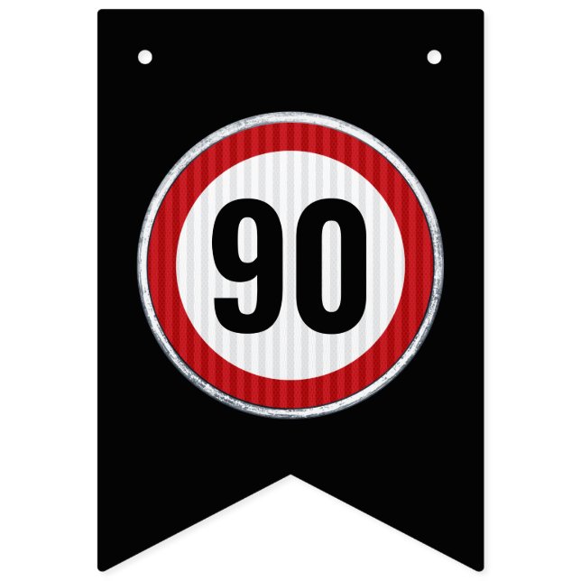 ANY AGE 90th Birthday Speed Limit Sign  (First Flag)