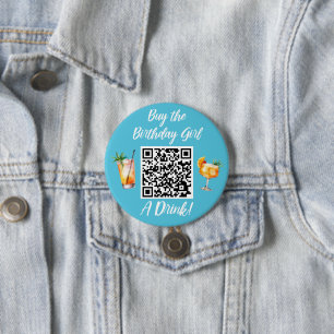Any Age Buy the Birthday Girl A Drink QR Code 7.5 Cm Round Badge