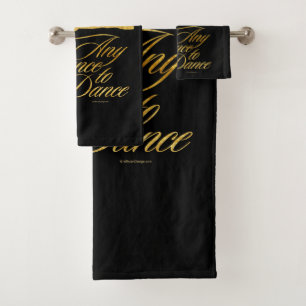 Any Chance To Dance Bath Towel Set