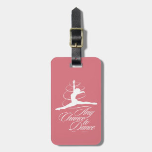 Any Chance To Dance Luggage Tag