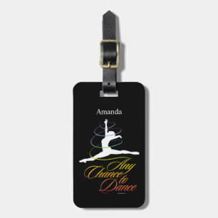 Any Chance To Dance Luggage Tag