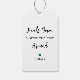 Any Colour Hands Down You're the Best Around Gift Tags