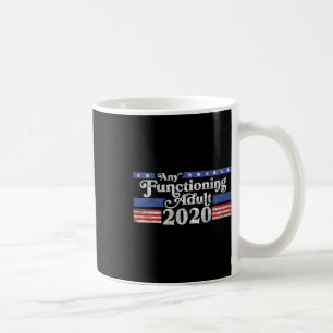 Any Functioning Adult 2020 Election Logo Anti-trum Coffee Mug